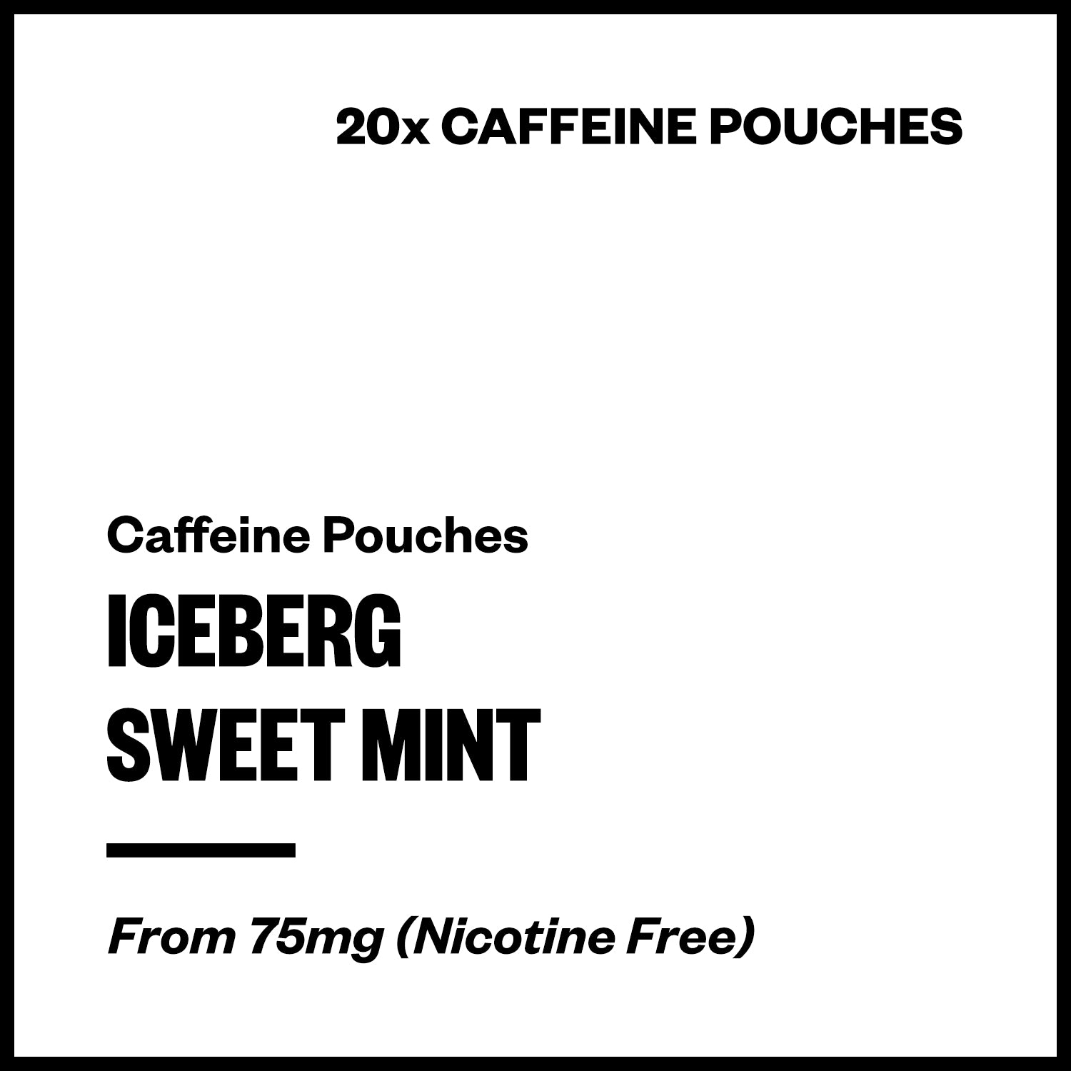 iceberg-sweet-mint-caffeine-pouches.jpg Iceberg - Sweet Mint (Caffeine Pouches) - Image 1