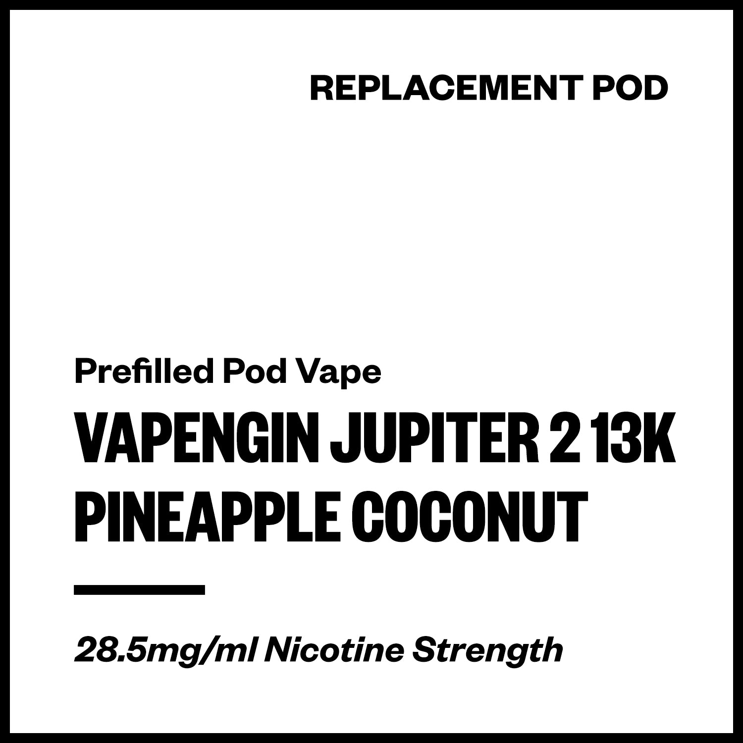 vapengin-jupiter-2-13k-pod-pineapple-coconut.jpg Vapengin Jupiter 2 - Pineapple Coconut (13,000 Puffs Replacement Pod) - Image 1